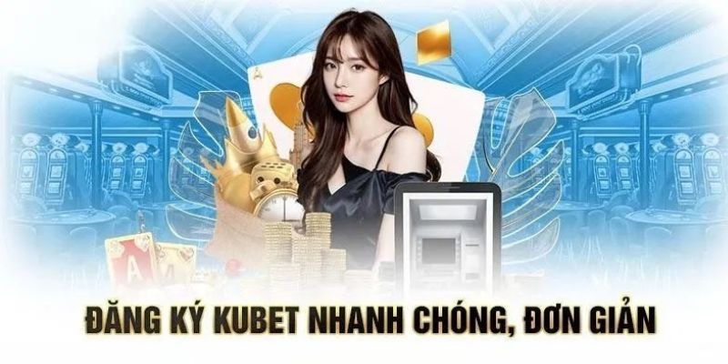 Đăng Ký Kubet - Hướng Dẫn Chi Tiết Từng Bước Thực Hiện Nhanh 4 Bạn phải chắc chắn bản thân đã truy cập vào đúng website của Kubet