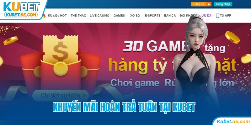 Tổng Hợp 4 Khuyến Mãi Kubet Tháng 10 Không Thể Bỏ Lỡ 6 Khuyến mãi Kubet tháng 10 hoàn trả tuần